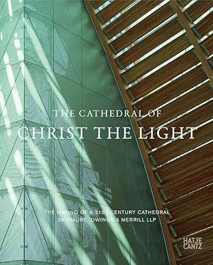 Seller image for [(The Cathedral of Christ the Light : The Making of a 21st Century Cathedral Skidmore, Owings & Merrill LLP)] [Text by Karla Britton ] published on (March, 2012) for sale by buchlando-buchankauf