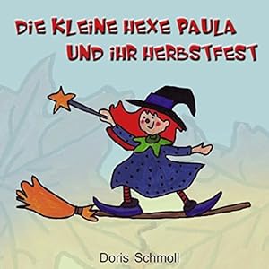 Bild des Verkufers fr Die kleine Hexe Paula und ihr Herbstfest zum Verkauf von buchlando-buchankauf