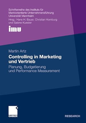 Immagine del venditore per Controlling in Marketing und Vertrieb: Planung, Budgetierung und Performance Measurement (Schriftenreihe des Instituts fr Marktorientierte . . . . (IMU), Universitt Mannheim) venduto da buchlando-buchankauf