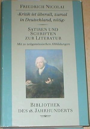 Bild des Verkufers fr Kritik ist berall, zumal in Deutschland, ntig. Satiren und Schriften zur Literatur. [Nachwort, Anmerkungen und Register von Wolfgang Albrecht.] zum Verkauf von buchlando-buchankauf