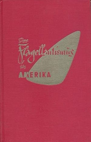 Imagen del vendedor de Der Flagellantismus und verwandte Formen exzentrischer Sexualitt in Amerika. orig. Leinenband. a la venta por buchlando-buchankauf