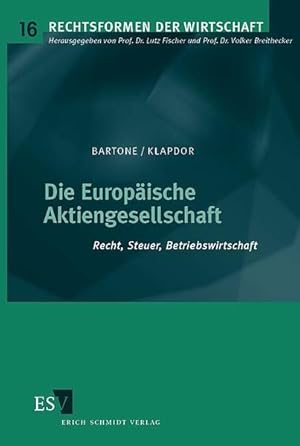 Seller image for Die Europische Aktiengesellschaft: Recht, Steuer, Betriebswirtschaft (Rechtsformen der Wirtschaft, Band 16) for sale by buchlando-buchankauf