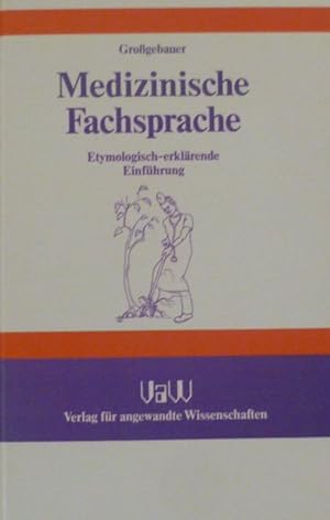 Bild des Verkufers fr Medizinische Fachsprache: Etymologisch-erklrende Einfhrung zum Verkauf von buchlando-buchankauf
