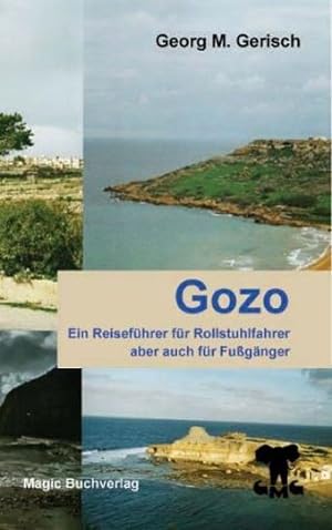 Bild des Verkufers fr Gozo: Ein Reisefhrer fr Rollstuhlfahrer, aber auch fr Fugnger zum Verkauf von buchlando-buchankauf