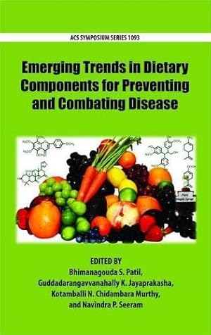 Bild des Verkufers fr Emerging Trends in Dietary Components for Preventing and Combating Disease (ACS Symposium, Band 1093) zum Verkauf von buchlando-buchankauf