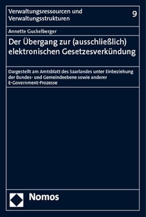 Seller image for Der bergang zur (ausschlielich) elektronischen Gesetzesverkndung: Dargestellt am Amtsblatt des Saarlandes unter Einbeziehung der Bundes- und Gemeindeebene sowie anderer E-Government-Prozesse for sale by buchlando-buchankauf