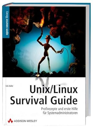 Bild des Verkufers fr Unix/Linux Survival Guide. Der Leitfaden zur plattformunabhngigen Systemverwaltung. zum Verkauf von buchlando-buchankauf