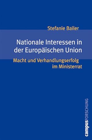 Seller image for Nationale Interessen in der Europischen Union: Macht und Verhandlungserfolg im Ministerrat (Campus Forschung, 895) for sale by buchlando-buchankauf