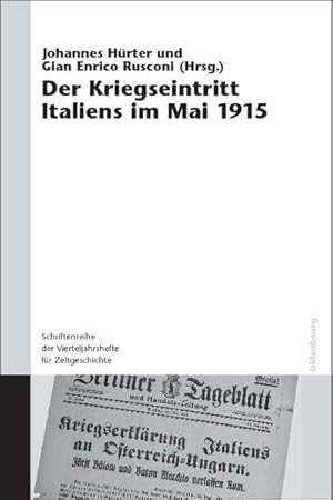 Image du vendeur pour Der Kriegseintritt Italiens im Mai 1915 (Schriftenreihe der Vierteljahrshefte fr Zeitgeschichte Sondernummer) mis en vente par buchlando-buchankauf