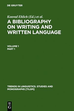 Bild des Verkufers fr A Bibliography on Writing and Written Language (Trends in Linguistics. Studies and Monographs [TiLSM], 89) zum Verkauf von buchlando-buchankauf