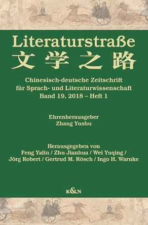 Immagine del venditore per Literaturstrae 19: Chinesisch-deutsches Jahrbuch fr Sprache, Literatur und Kultur. Band 19, 2018 - Heft 1: Chinesisch-deutsches Jahrbuch fr . fr Sprach- und Literaturwissenschaft) venduto da buchlando-buchankauf