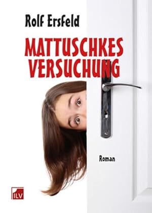 Bild des Verkufers fr Mattuschkes Versuchung: Roman zum Verkauf von buchlando-buchankauf
