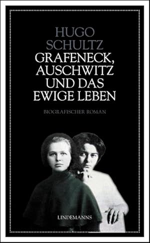 Bild des Verkufers fr Grafeneck, Auschwitz und das ewige Leben: Biografischer Roman (Lindemanns Bibliothek) zum Verkauf von buchlando-buchankauf