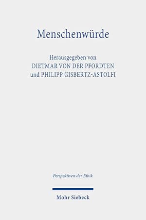 Seller image for Menschenwrde: Zur Frage ihrer Unverfgbarkeit (Perspektiven der Ethik, Band 17) for sale by buchlando-buchankauf
