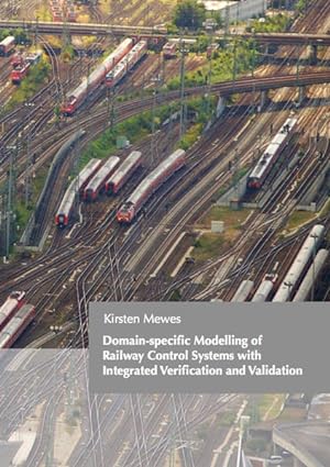 Bild des Verkufers fr Domain-specific Modelling of Railway Control Systems with Integrated Verification and Validation zum Verkauf von buchlando-buchankauf