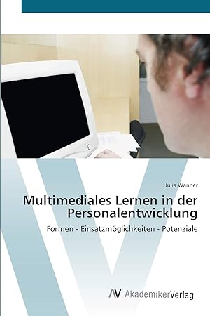 Seller image for Multimediales Lernen in der Personalentwicklung: Formen - Einsatzmglichkeiten - Potenziale for sale by buchlando-buchankauf