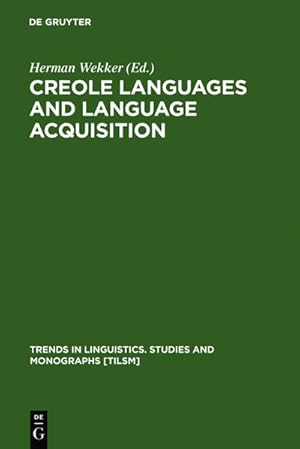 Imagen del vendedor de Creole Languages and Language Acquisition (Trends in Linguistics. Studies and Monographs [TiLSM], 86) a la venta por buchlando-buchankauf