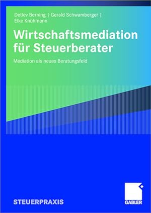 Immagine del venditore per Wirtschaftsmediation fr Steuerberater: Mediation Als Neues Beratungsfeld (German Edition) venduto da buchlando-buchankauf