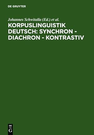 Image du vendeur pour Korpuslinguistik deutsch: synchron - diachron - kontrastiv: Wrzburger Kolloquium 2003 mis en vente par buchlando-buchankauf