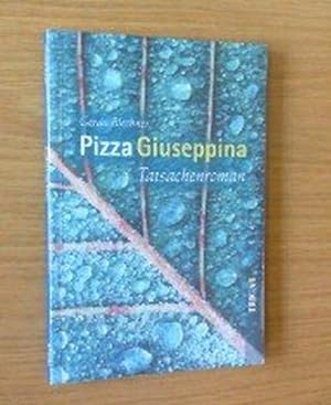 Bild des Verkufers fr Pizza Giuseppina: Tatsachenroman zum Verkauf von buchlando-buchankauf