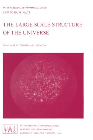 Bild des Verkufers fr The Large Scale Structure of the Universe (International Astronomical Union Symposia, 79, Band 79) zum Verkauf von buchlando-buchankauf