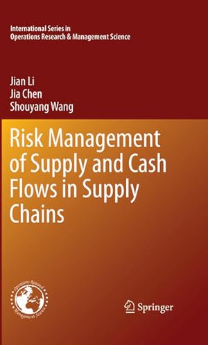 Immagine del venditore per Risk Management of Supply and Cash Flows in Supply Chains (International Series in Operations Research & Management Science, 165, Band 165) venduto da buchlando-buchankauf