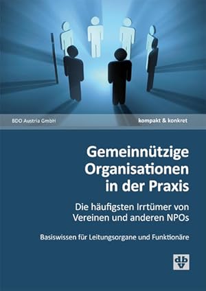 Bild des Verk�ufers f�r Gemeinn�tzige Organisationen in der Praxis: Die h�ufigsten Irrt�mer von Vereinen und anderen NPOs zum Verkauf von buchlando-buchankauf