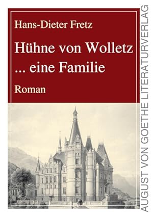 Bild des Verkufers fr Hhne von Wolletz . eine Familie. Roman (August von Goethe Literaturverlag) zum Verkauf von buchlando-buchankauf