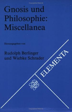 Seller image for Gnosis und Philosophie: Miscellanea (Elementa, Band 59) for sale by buchlando-buchankauf