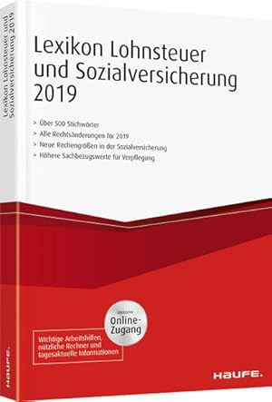 Bild des Verkufers fr Lexikon Lohnsteuer und Sozialversicherung 2019 plus Onlinezugang: ber 500 Stichwrter. Inklusive Online-Zugang (Haufe Steuertabellen) zum Verkauf von buchlando-buchankauf