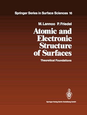 Immagine del venditore per Atomic and Electronic Structure of Surfaces: Theoretical Foundations (Springer Series in Surface Sciences, 16, Band 16) venduto da buchlando-buchankauf