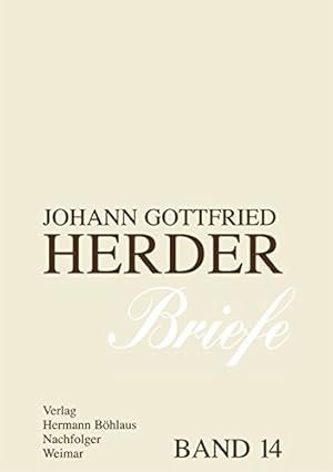 Immagine del venditore per Johann Gottfried Herder. Briefe.: Vierzehnter Band: Kommentar zu Band 7 (1793?1798) (J.g. Herder / Briefe) venduto da buchlando-buchankauf