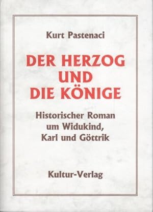 Bild des Verkufers fr Der Herzog und die Knige. Historischer Roman um Widukind, Karl und Gttrik zum Verkauf von buchlando-buchankauf