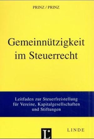 Immagine del venditore per Gemeinntzigkeit im Steuerrecht: Leitfaden zur Steuerfreistellung fr Vereine, Kapitalgesellschaften und Stiftungen venduto da buchlando-buchankauf