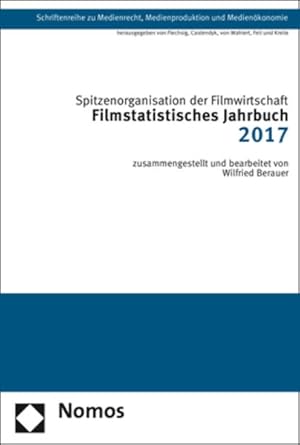 Bild des Verkufers fr Filmstatistisches Jahrbuch 2017 (Schriftenreihe zu Medienrecht, Medienproduktion und Medienkonomie, Band 37) zum Verkauf von buchlando-buchankauf