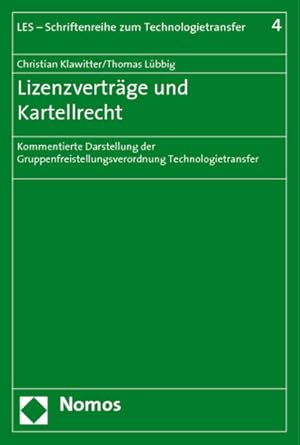 Seller image for Lizenzvertrge und Kartellrecht: Kommentierte Darstellung der Gruppenfreistellungsverordnung Technologietransfer (LES - Schriftenreihe zum Technologietransfer) for sale by buchlando-buchankauf