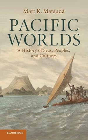 Image du vendeur pour Pacific Worlds: A History of Seas, Peoples, and Cultures mis en vente par buchlando-buchankauf
