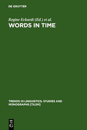 Bild des Verkufers fr Words in Time: Diachronic Semantics from Different Points of View (Trends in Linguistics. Studies and Monographs [TiLSM], 143) zum Verkauf von buchlando-buchankauf