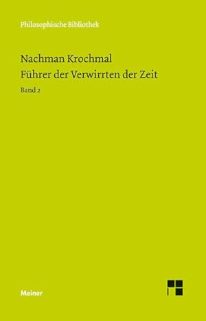 Führer der Verwirrten der Zeit. Band 2 (Philosophische Bibliothek)