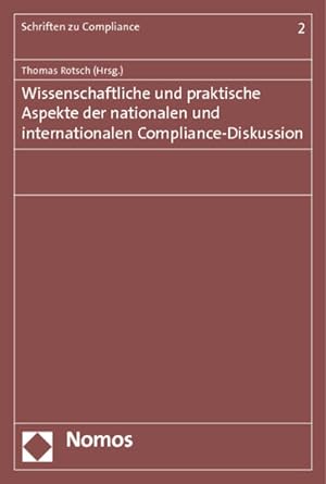 Bild des Verkufers fr Wissenschaftliche und praktische Aspekte der nationalen und internationalen Compliance-Diskussion zum Verkauf von buchlando-buchankauf