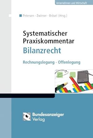 Bild des Verkufers fr Systematischer Praxiskommentar Bilanzrecht: Rechnungslegung - Offenlegung zum Verkauf von buchlando-buchankauf