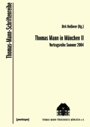 Bild des Verkufers fr Thomas Mann in Mnchen II: Vortragsreihe Sommer 2004 zum Verkauf von buchlando-buchankauf