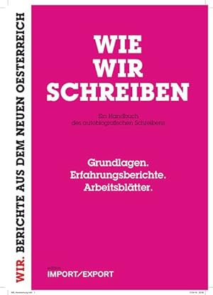 Seller image for WIE WIR SCHREIBEN: Ein Handbuch des autobiografischen Schreibens (WIR. BERICHTE AUS DEM NEUEN OE) for sale by buchlando-buchankauf