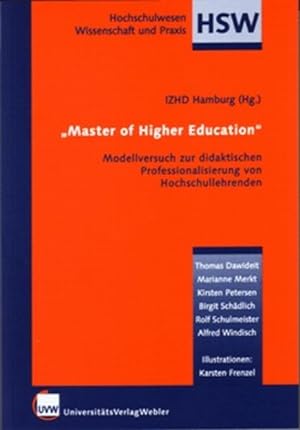 Seller image for Master of Higher Education: Modellversuch zur didaktischen Professionalisierung von Hochschullehrenden (Hochschulwesen: Wissenschaft und Praxis) for sale by buchlando-buchankauf