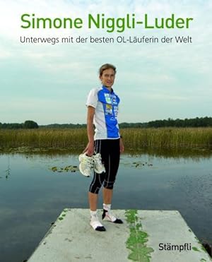 Bild des Verkufers fr Simone Niggli-Luder: Unterwegs mit der besten OL-Luferin der Welt zum Verkauf von buchlando-buchankauf