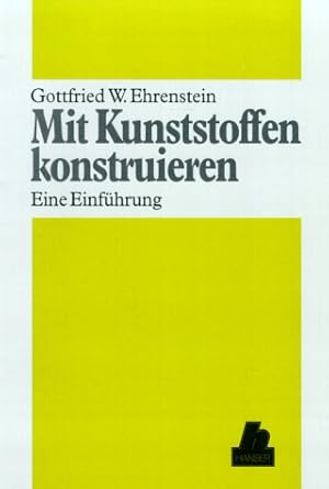 Seller image for Mit Kunststoffen konstruieren: Eine Einfhrung for sale by buchlando-buchankauf