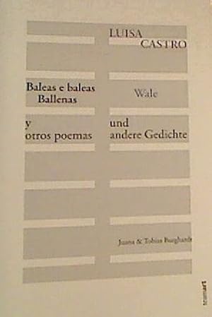 Bild des Verkufers fr Baleas e baleas - Ballenas y otros poemas / Wale und andere Gedichte. Galicisch /Span. /Dt. zum Verkauf von buchlando-buchankauf