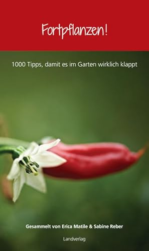 Imagen del vendedor de Fortpflanzen!: 1000 Tipps, damit es im Garten wirklich klappt a la venta por buchlando-buchankauf