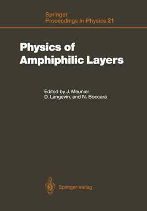 Seller image for Physics of Amphiphilic Layers: Proceedings of the Workshop, Les Houches, France February 10-19, 1987 (Springer Proceedings in Physics, 21, Band 21) for sale by buchlando-buchankauf
