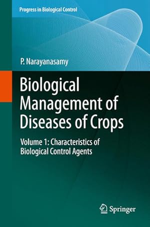 Immagine del venditore per Biological Management of Diseases of Crops: Volume 1: Characteristics of Biological Control Agents (Progress in Biological Control, 15, Band 15) venduto da buchlando-buchankauf